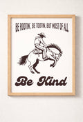 Be Rootin' Be Tootin' Be Kind