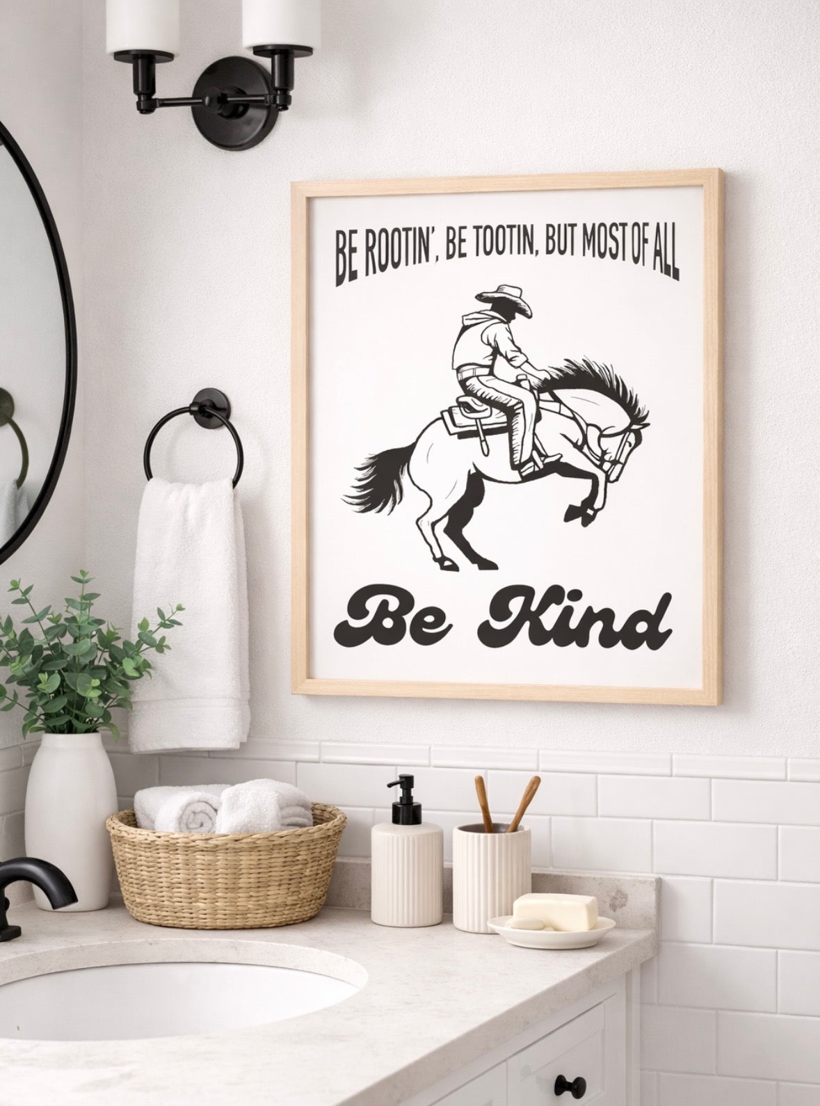 Be Rootin' Be Tootin' Be Kind